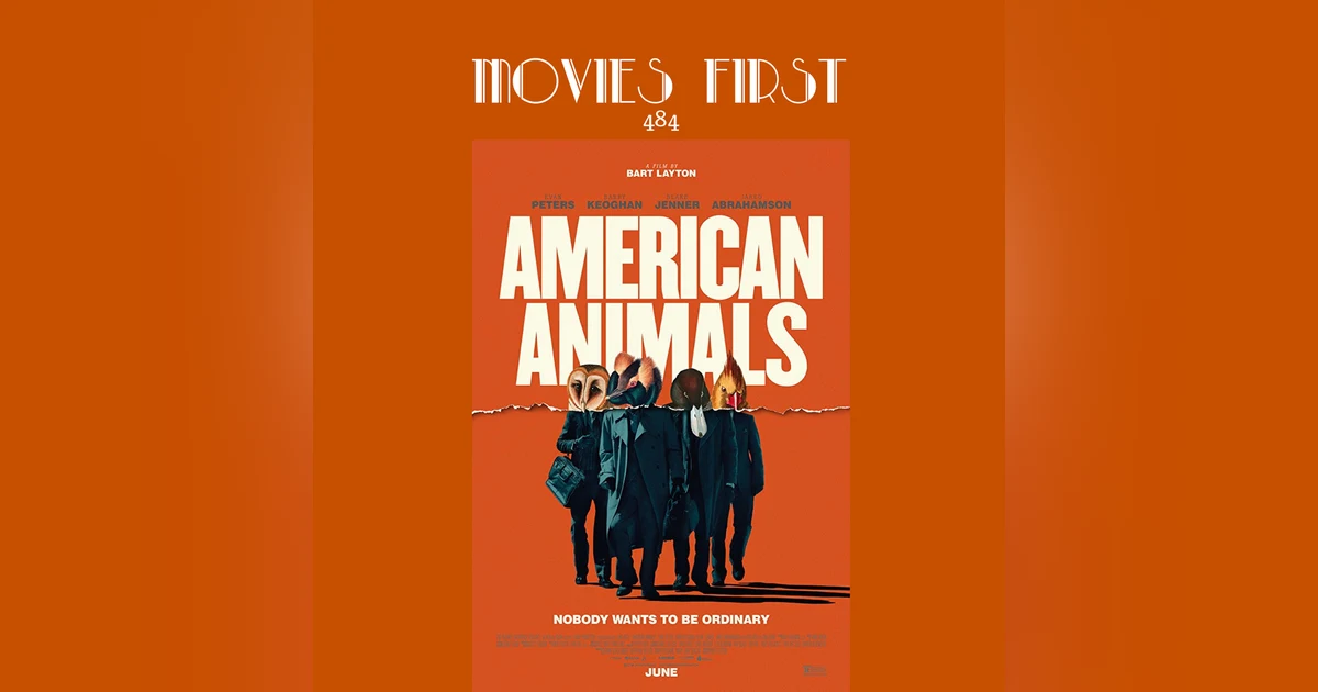 484 American Animals (Crime, Drama)