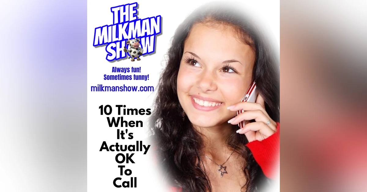 10 Times It's Actually OK To Call