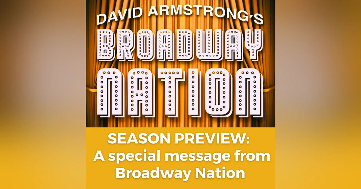 Season Preview — A Special Message from Broadway Nation