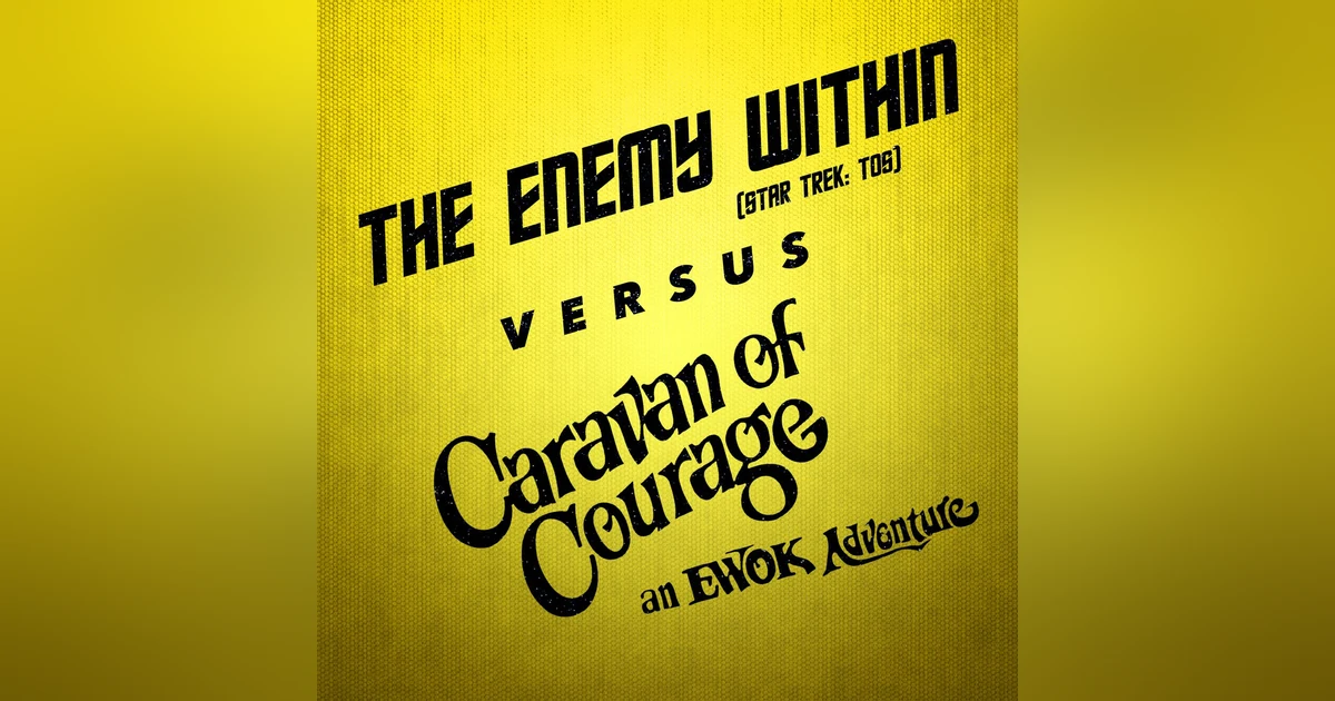 Caravan of Courage vs. The Enemy Within