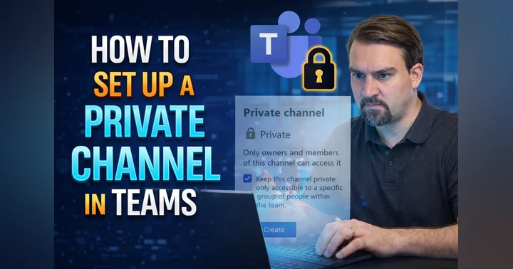 image for How to Set Up a Private Channel in Teams