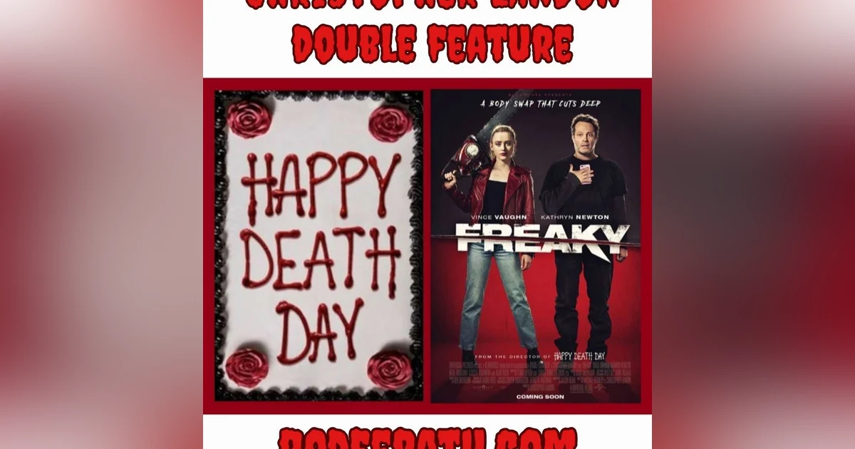 Episode 56: Happy Death Day/Freaky Friday Double Feature!