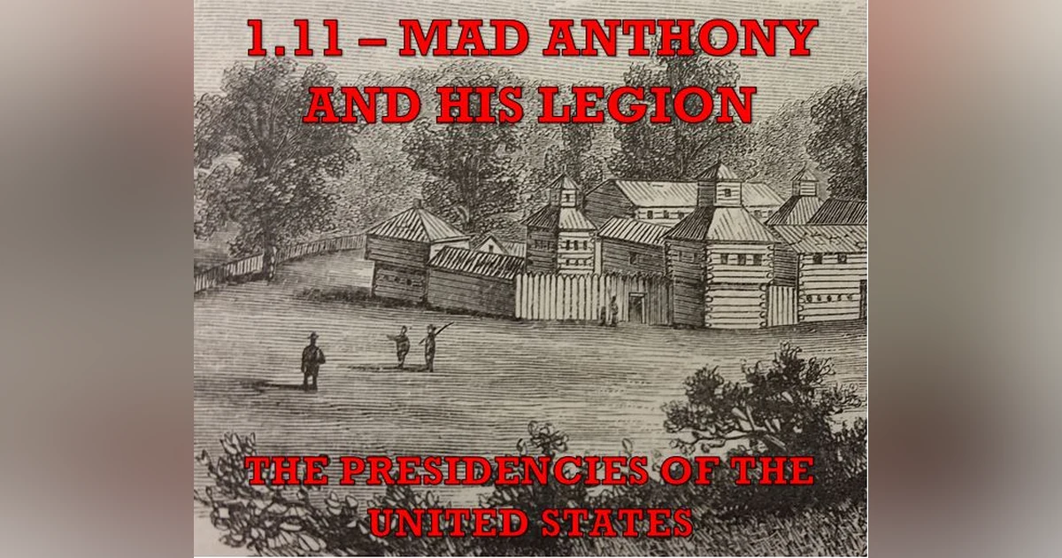 1.11 – Mad Anthony and His Legion
