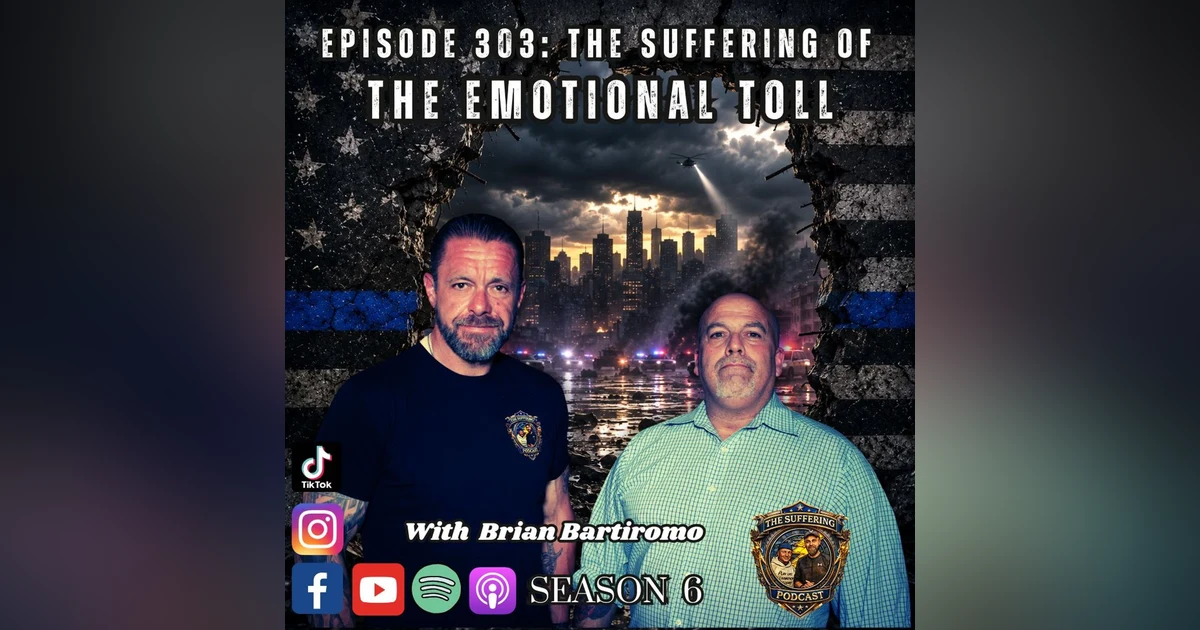 Episode 303: The Suffering of The Emotional Toll With Brian Bartiromo
