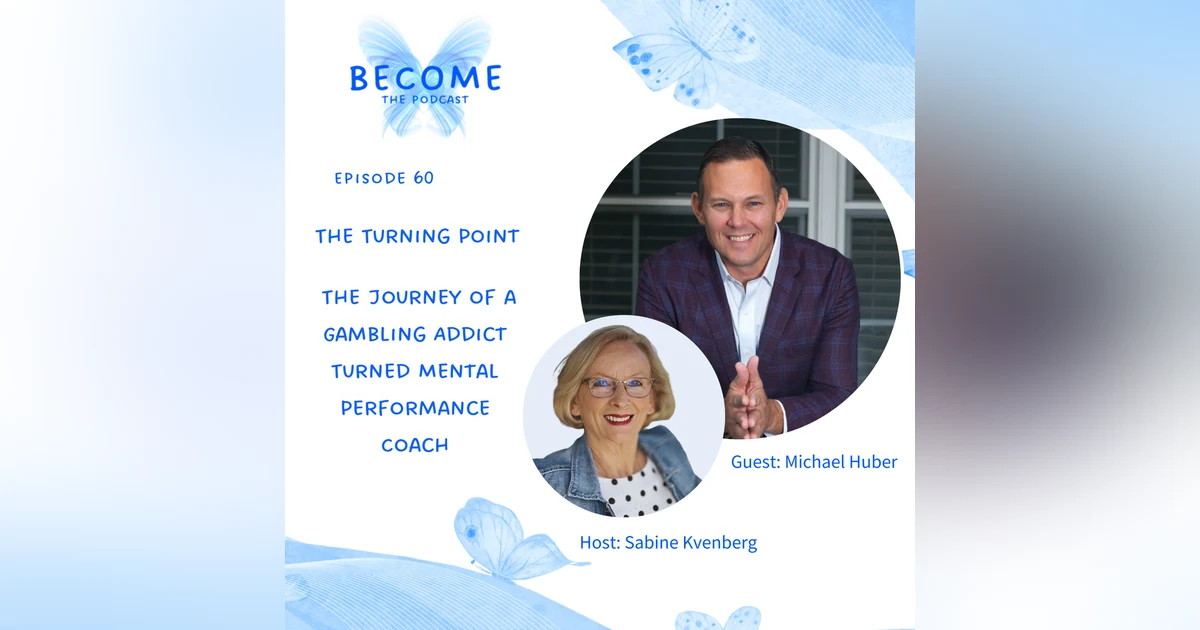 Ep.59 The Turning Point - The Journey of a Gambling Addict Turned Mental Performance Coach