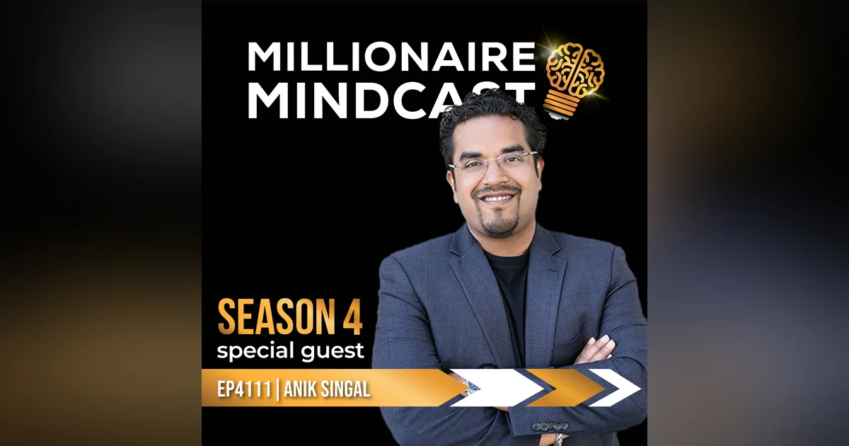 The Journey To Hell And Back Led Him Out $1.7 Million In Debt And Unlocked Massive Wealth | Anik Singal