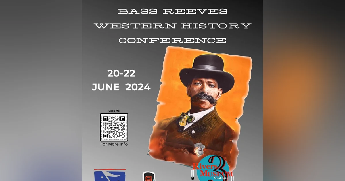Three Rivers Museum - Bass Reeves Conference