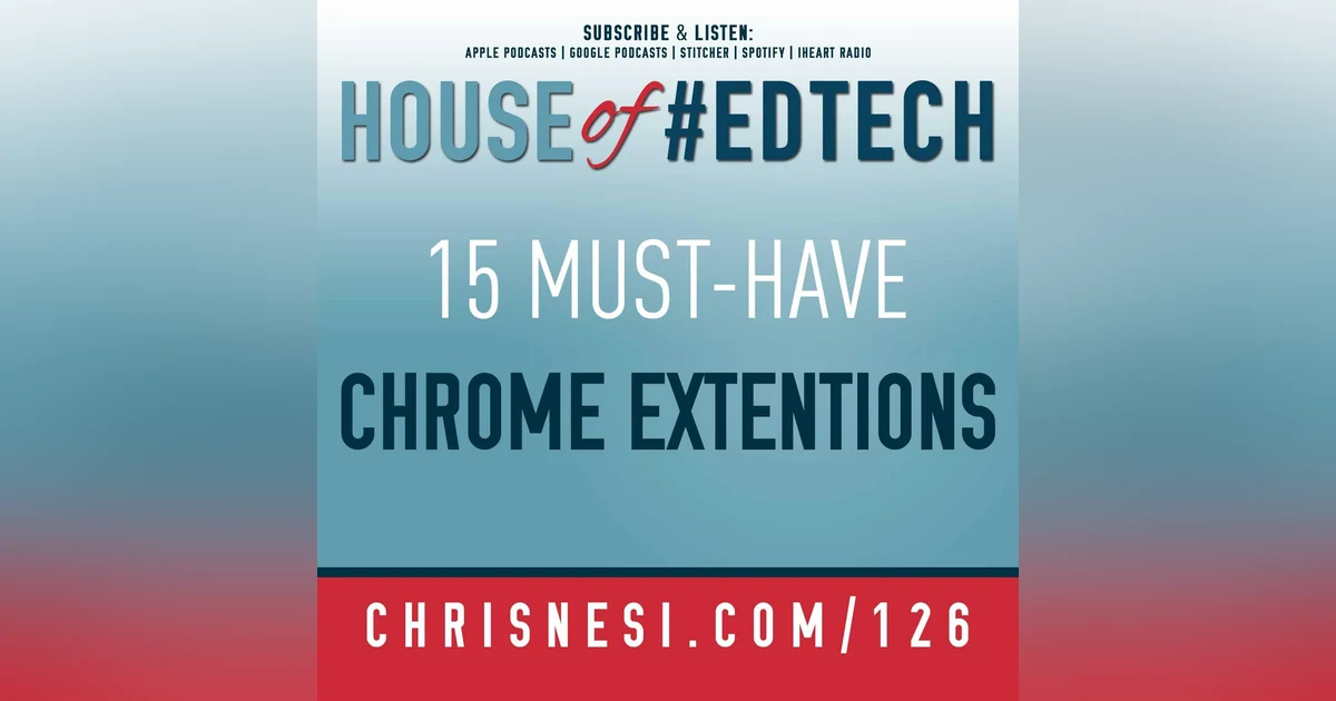 15 Must-Have Chrome Extensions for Educators 2019 - HoET126