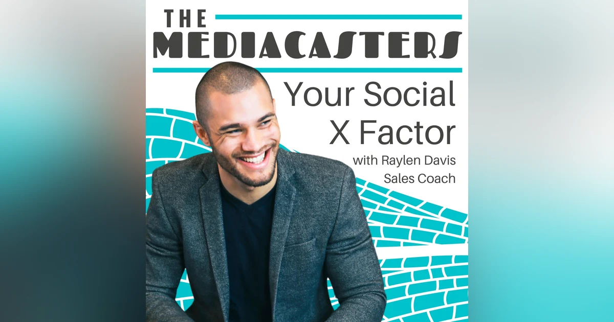 Podfest Lowdown and Your Social Media X Factor and Ikigai with Raylen Davis, Sales Coach