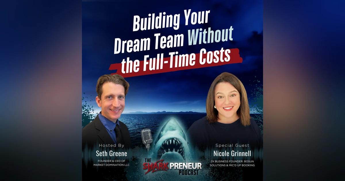 Episode 1254: Building Your Dream Team Without the Full-Time Costs with Nicole Grinnell