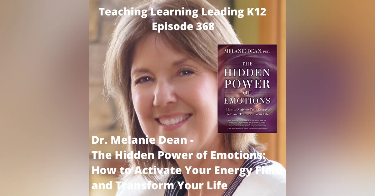 Dr. Melanie Dean - The Hidden Power of Emotions: How to Activate Your Energy Field and Transform Your Life - 368