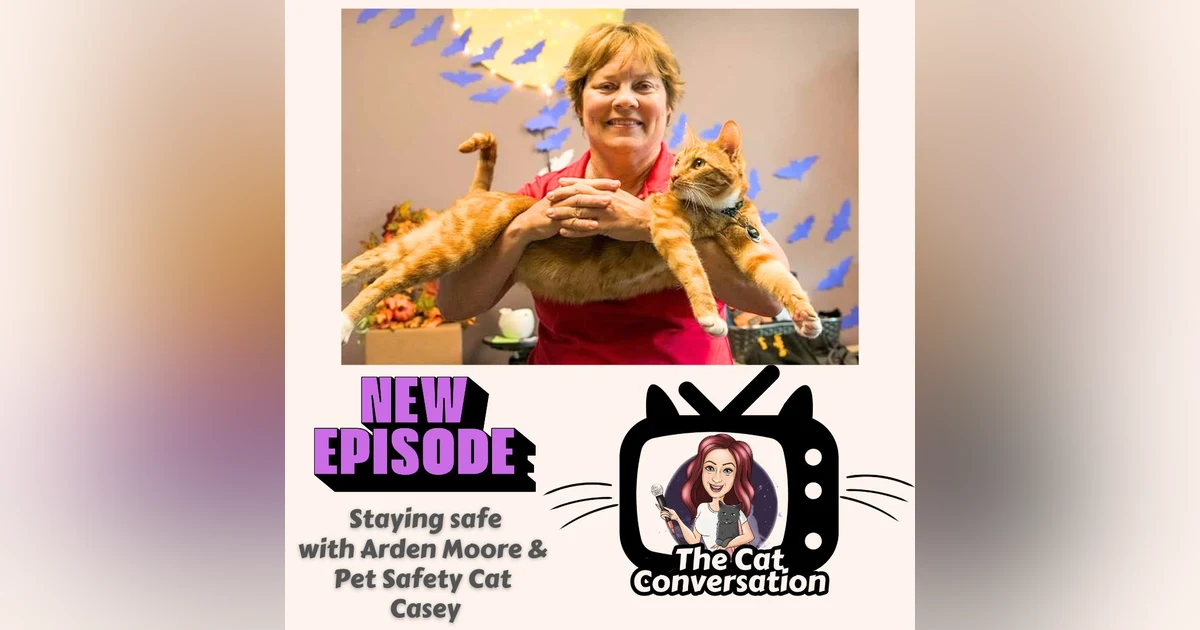 Safe & Sound: Cat Safety with Pet Safety Cat Casey & Arden Moore