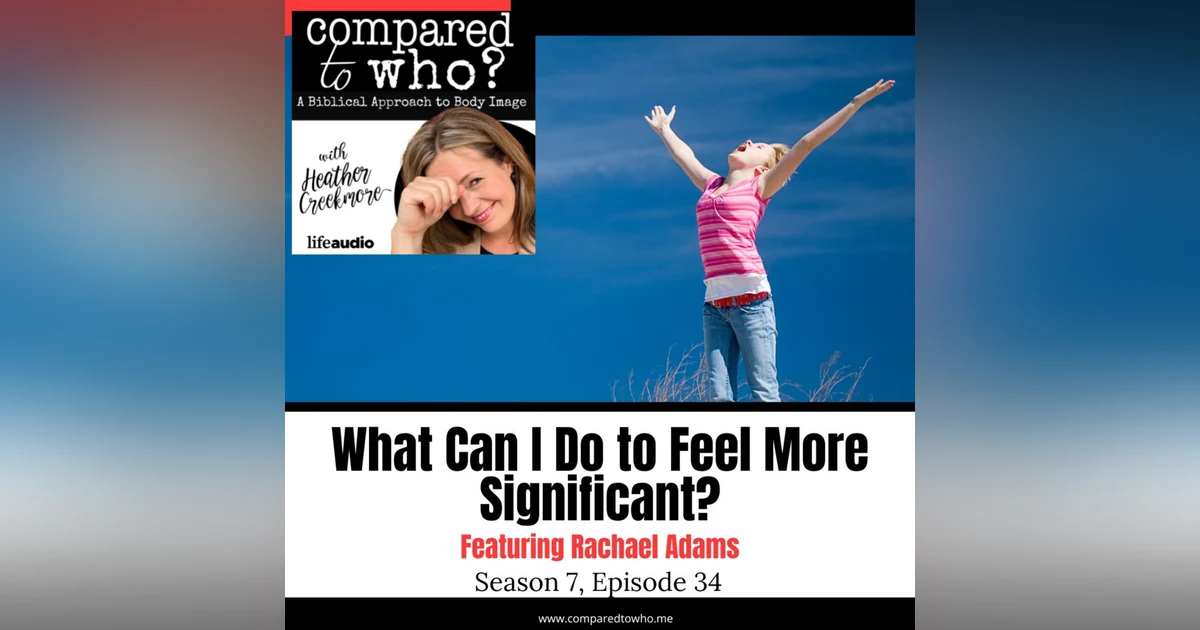 What Can I Do to Feel More Significant? Featuring Rachael Adams