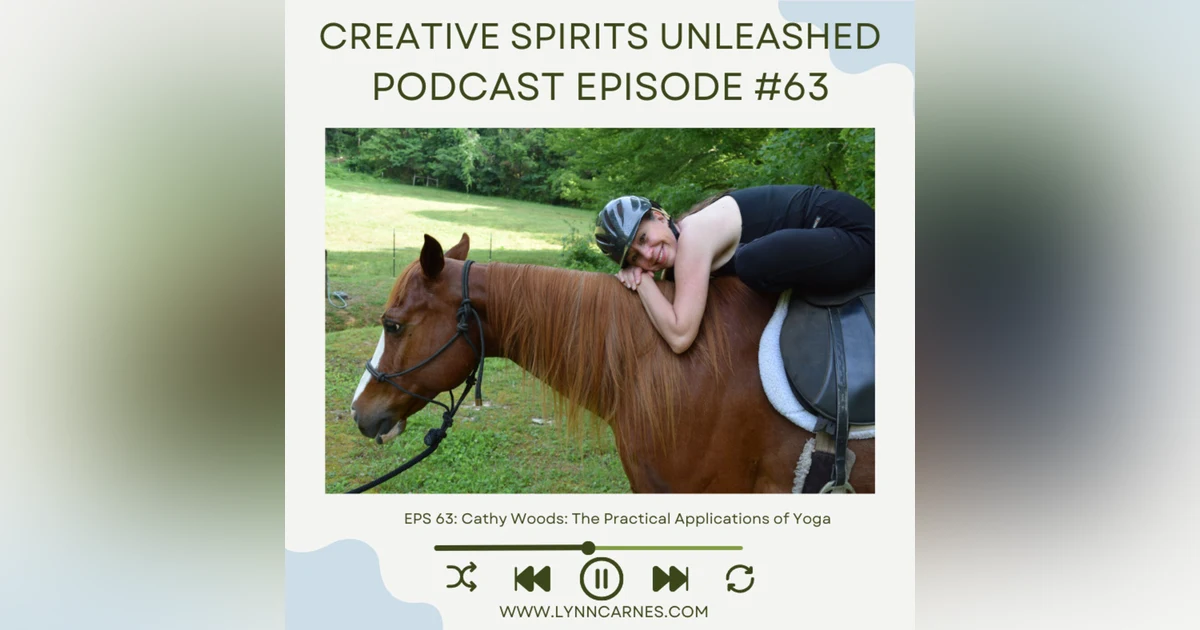 #63 Cathy Woods: The Practical Applications of Yoga