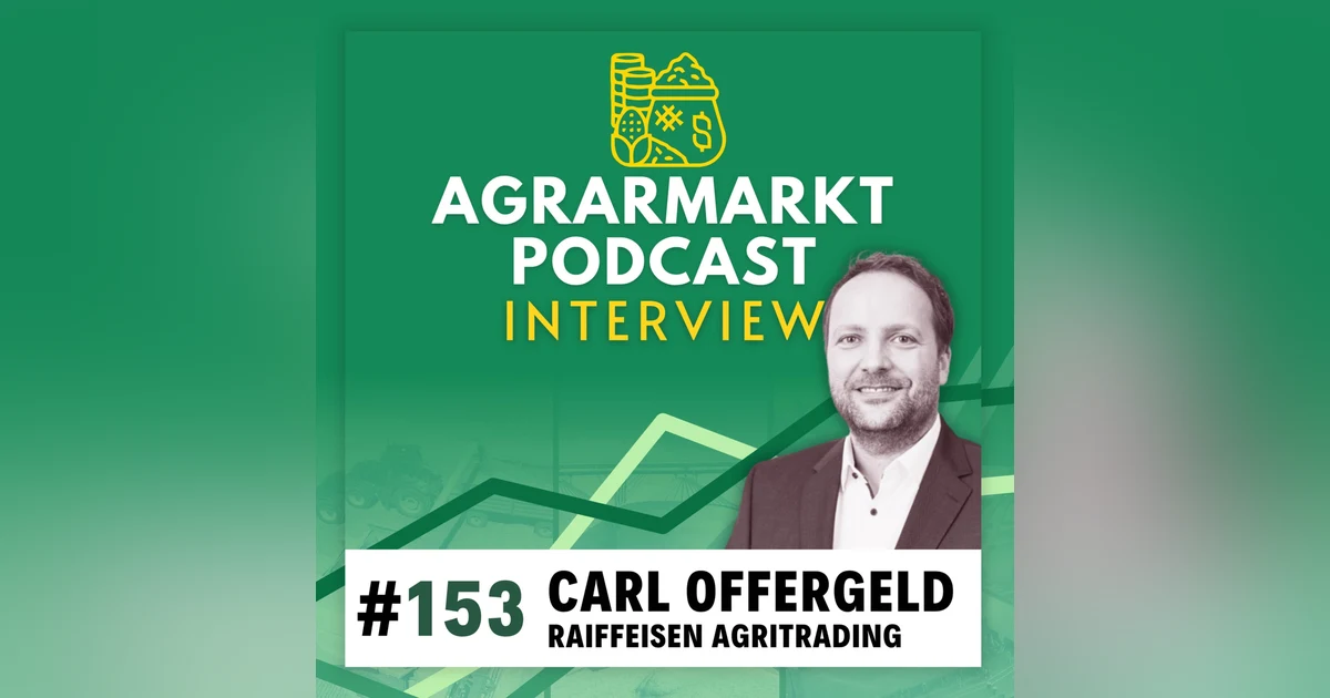 #153 🌾 Zwischenstand Ernte 2025 mit Erfassungshändler Carl Offergeld (Raiffeisen Agritrading)