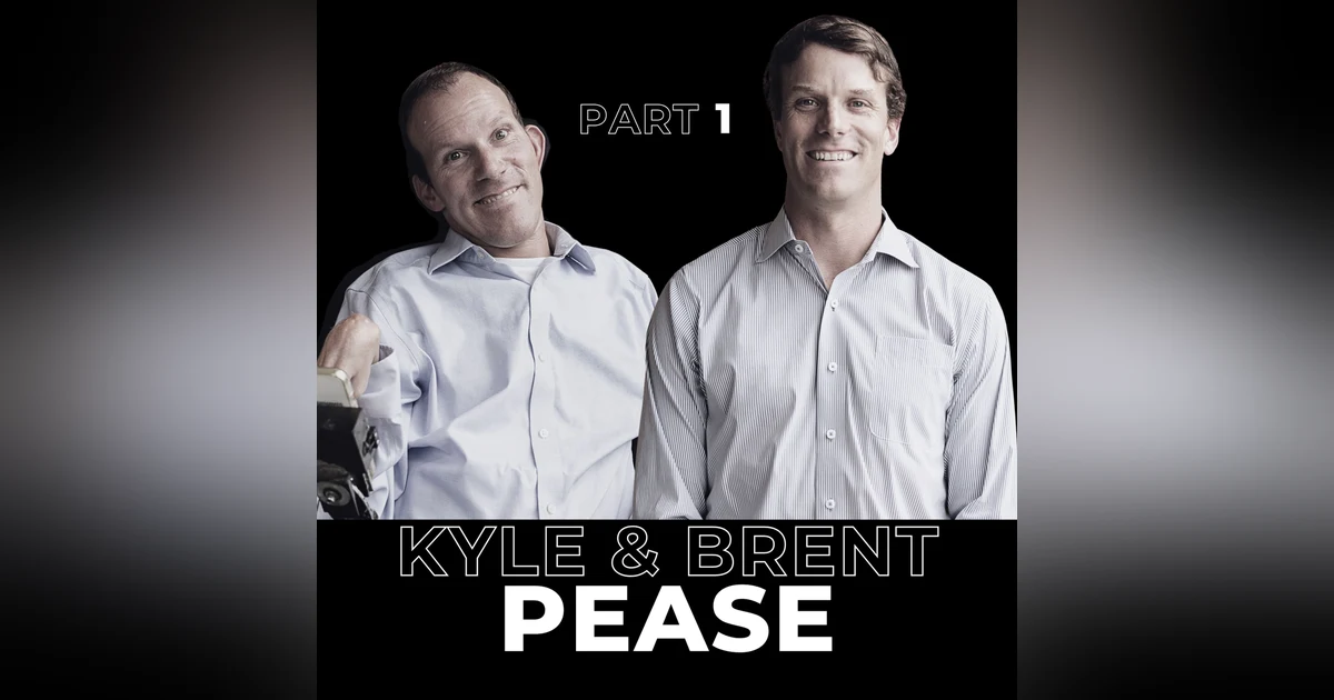 138: Brotherhood, Resilience & the Ironman with Kyle & Brent Pease