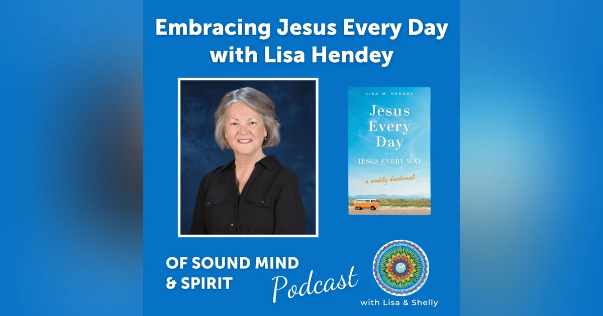 097. Embracing Jesus Every Day with Lisa Hendey