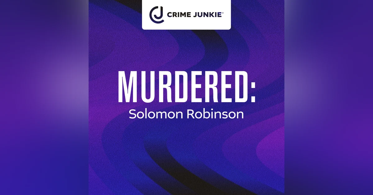 MURDERED: Solomon Robinson