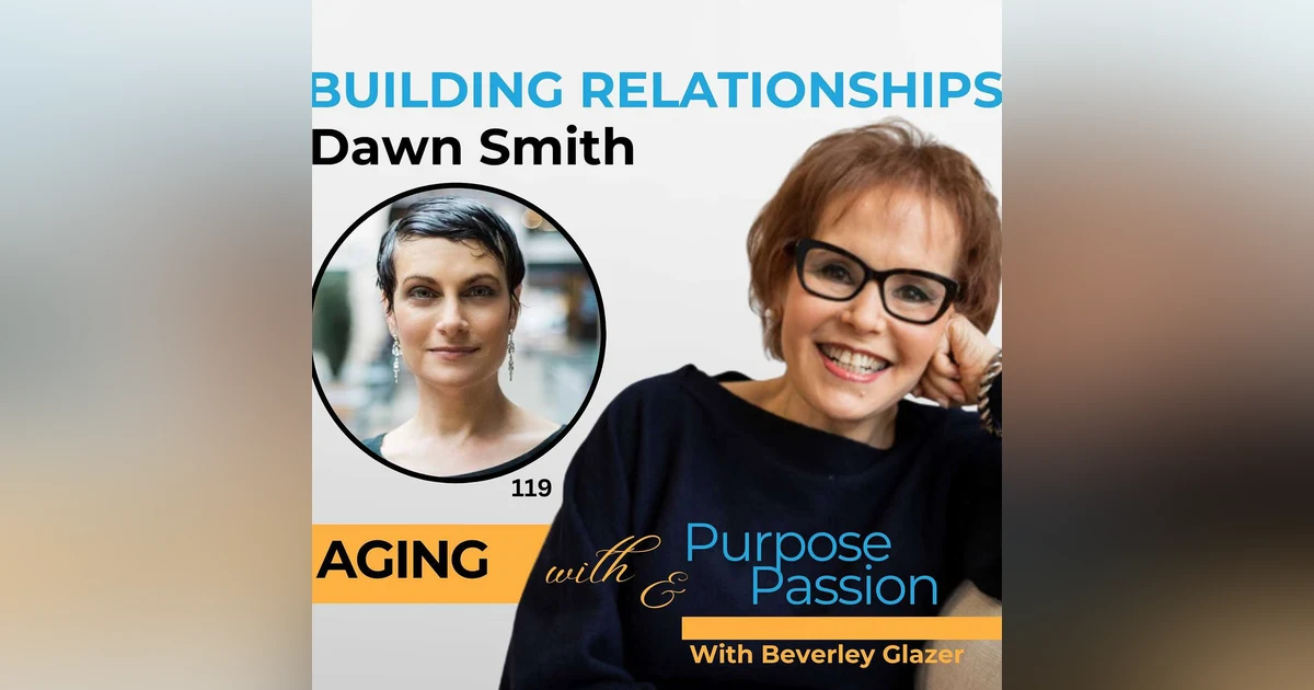 ADHD, Authenticity, and Connection: Building Better Relationships with Dawn Smith