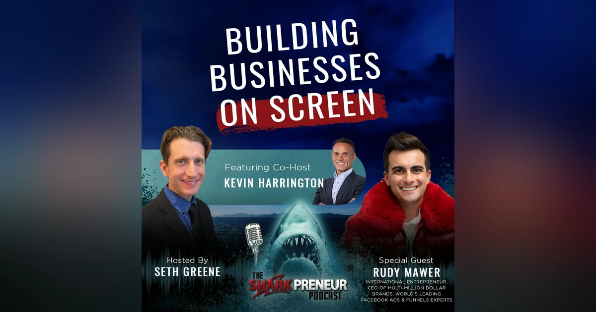 Episode 1124: Building Businesses on Screen: Behind the Scenes of 60 Day Hustle with Rudy Mawer