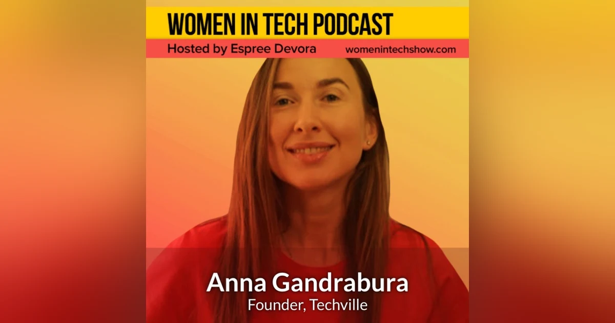 Anna Gandrabura of Techville: Women In Tech Florida