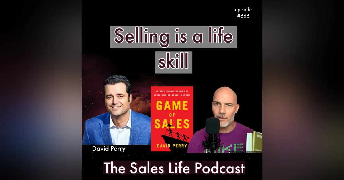 The Universal & Indestructible Skill of Sales. | David Perry author of Game Of Sales.