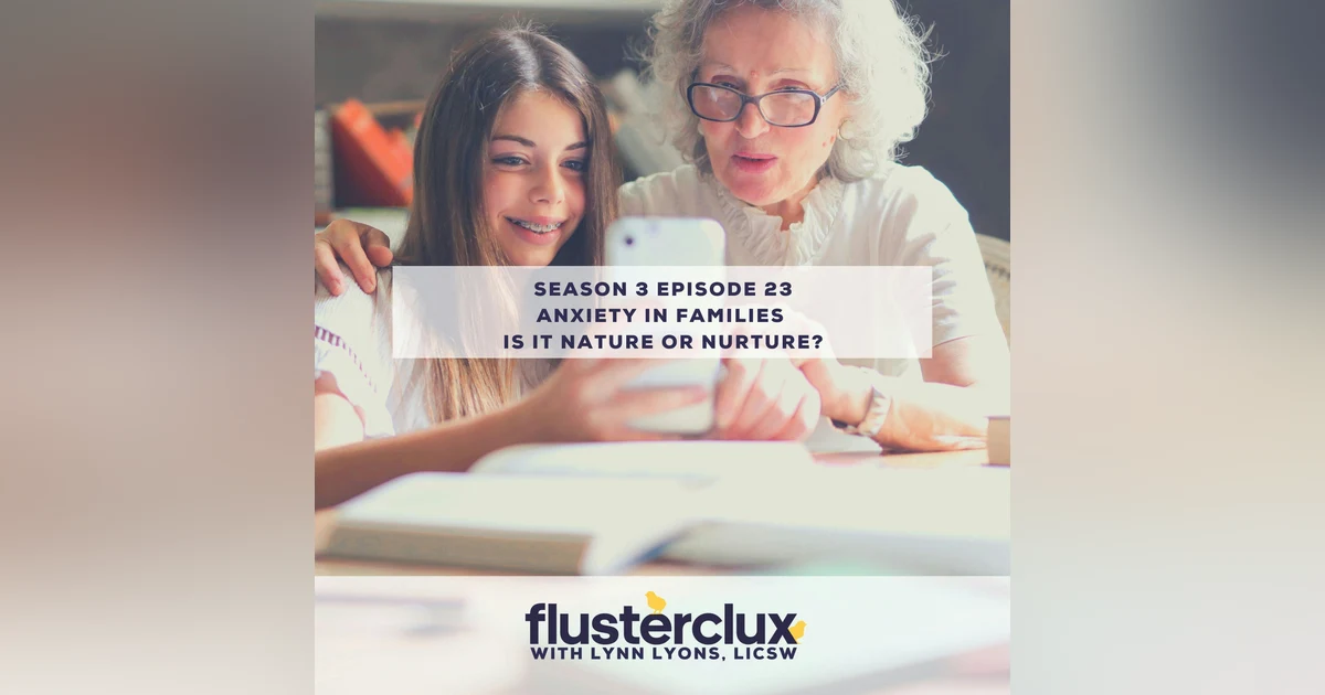 Anxiety in Families: Is it Nature or Nurture?