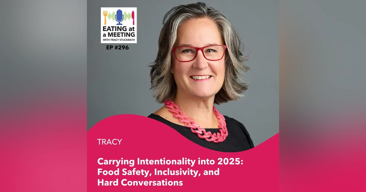 296: Carrying Intentionality into 2025_ Food Safety_ Inclusivity_ and Hard Conversations