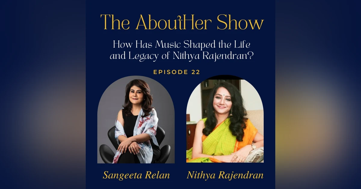 S2E74: How Has Music Shaped the Life and Legacy of Nithya Rajendran?