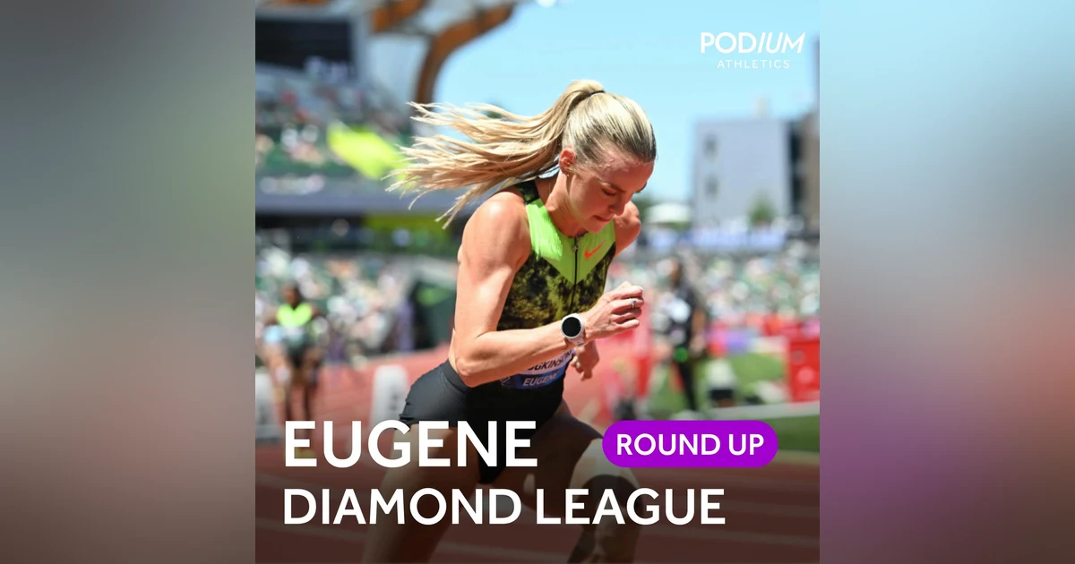 Round-Up | Prefontaine Classic review and the impact of altitude with Jake Wightman