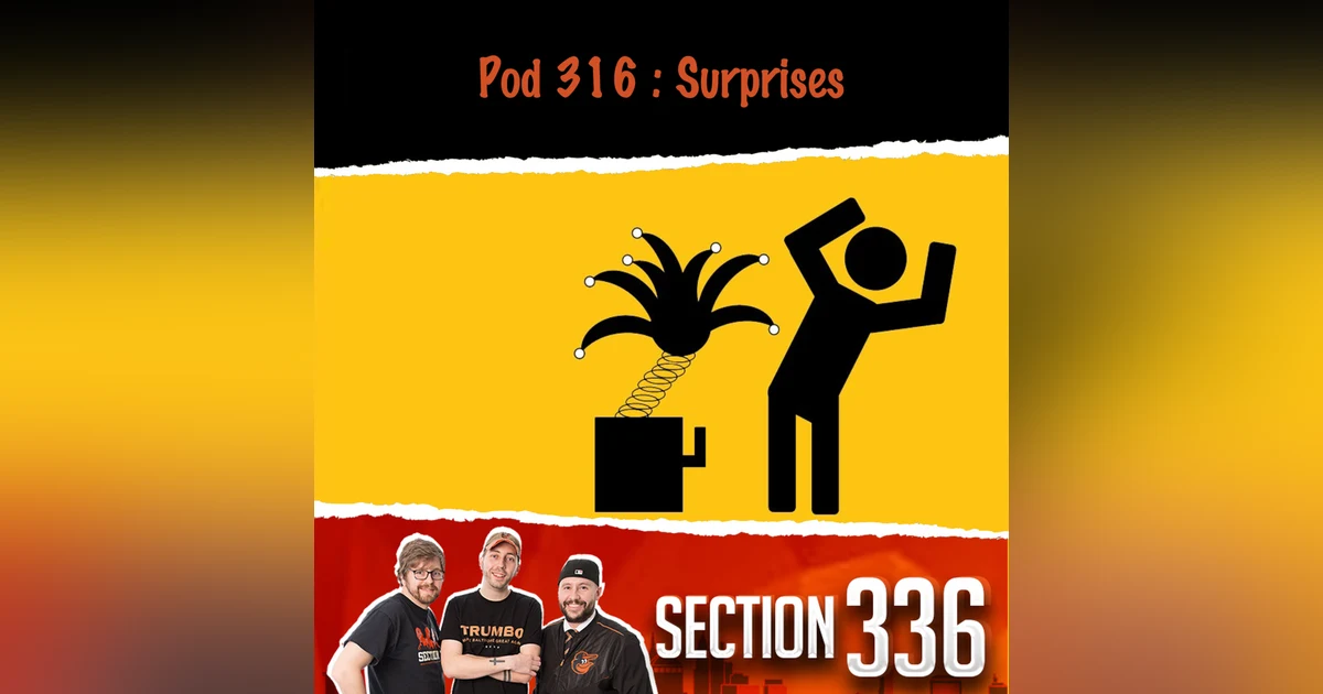 Pod 316 : Surprises