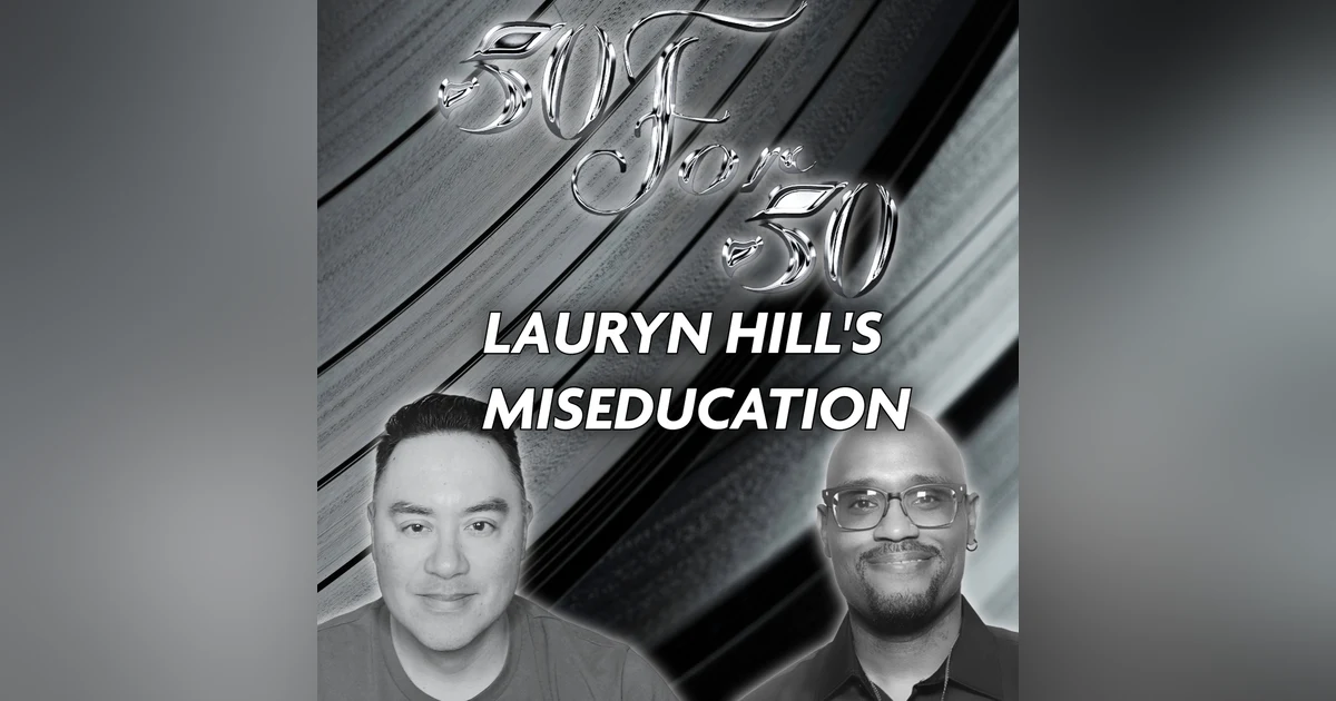 Lauryn Hill: The Miseducation Deep Dive (1998) | 50 For 50