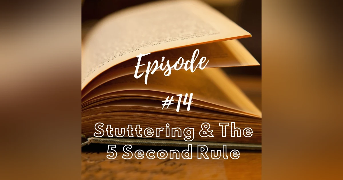 Stuttering & the 5 Second Rule