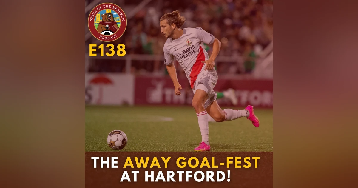 S1E138 - The AWAY GOAL-FEST at Hartford!