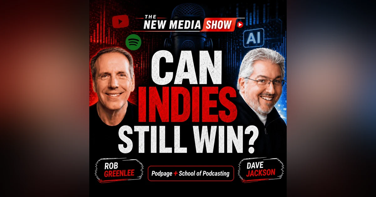 Can Indie Podcasters and Media Creators Still Win? | Dave Jackson #661
