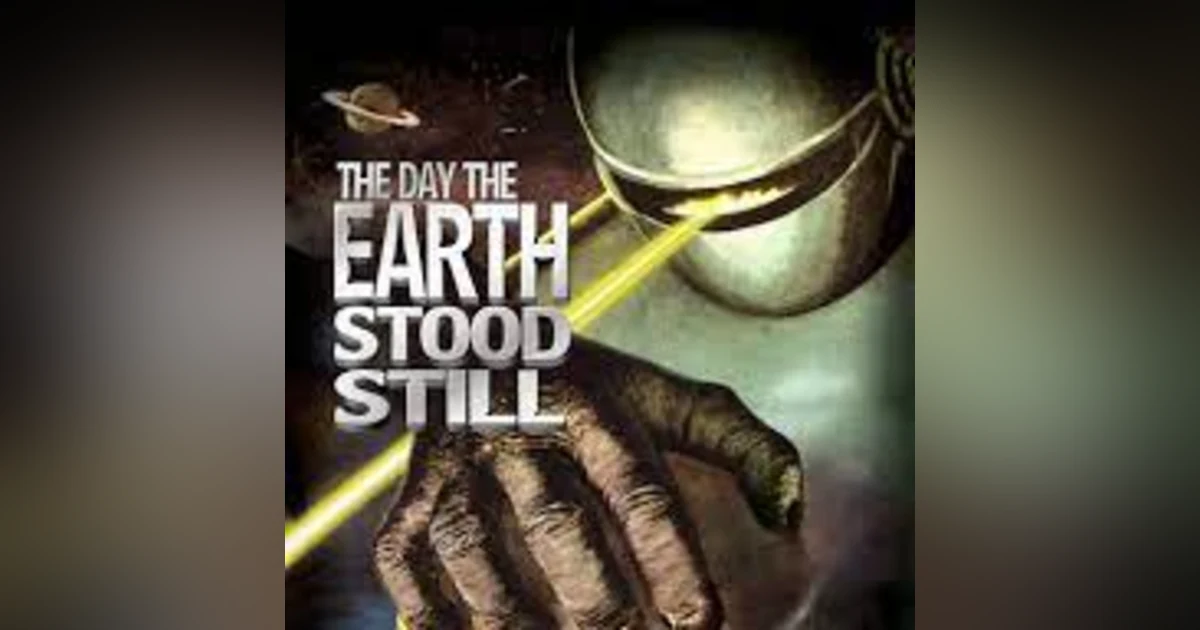 Special Episode: The Day the Earth Stood Still (1951, 2008)