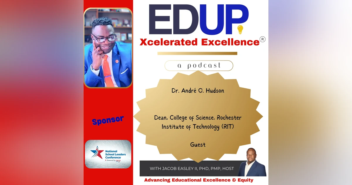 Dr. André O. Hudson—Strengthening Access for Science Education with a focus on Happy Individuals at RIT