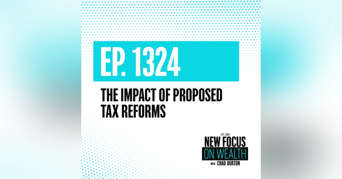 The Impact of Proposed Tax Reforms