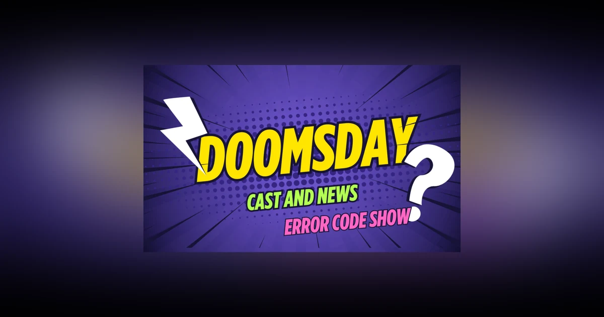 Avengers: Doomsday Cast WHAT?!? - Error Code Show