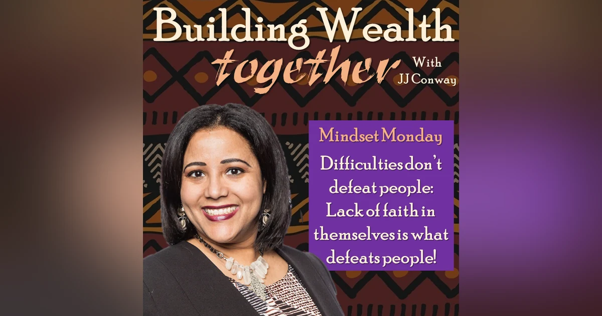 Episode 20: Mindset Monday – Becoming Influential by Having Faith in People