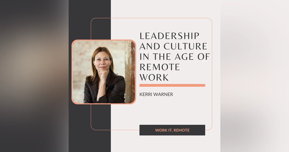 E7: Leadership and Culture-Building in the Age of Remote Work