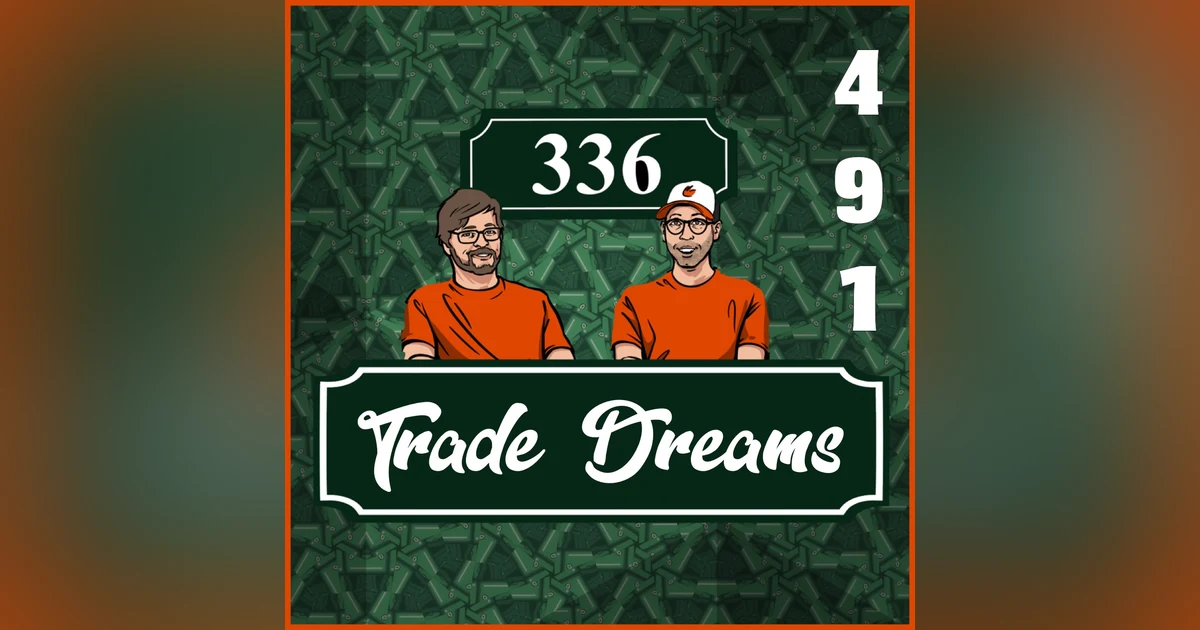 Pod 491 : Trade Dreams