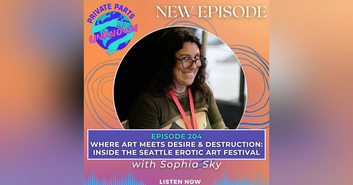 Where Art Meets Desire & Destruction: Inside the Seattle Erotic Art Festival with Sophia Sky
