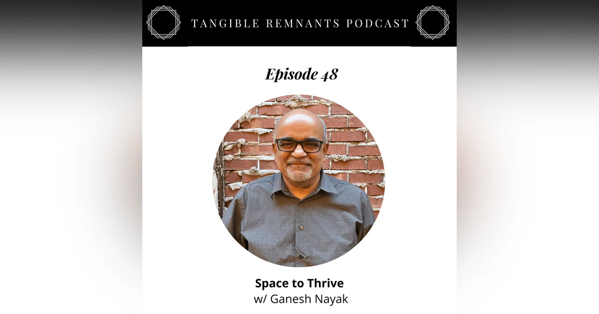 Space to Thrive with Ganesh Nayak