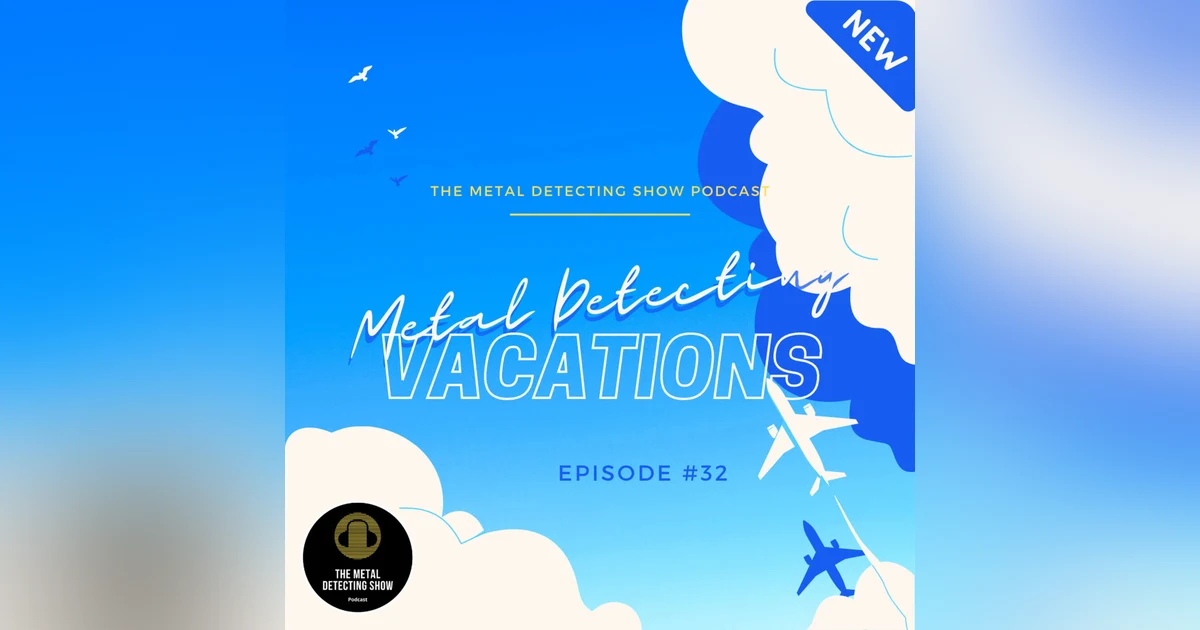 Top Metal Detecting Vacation Destinations