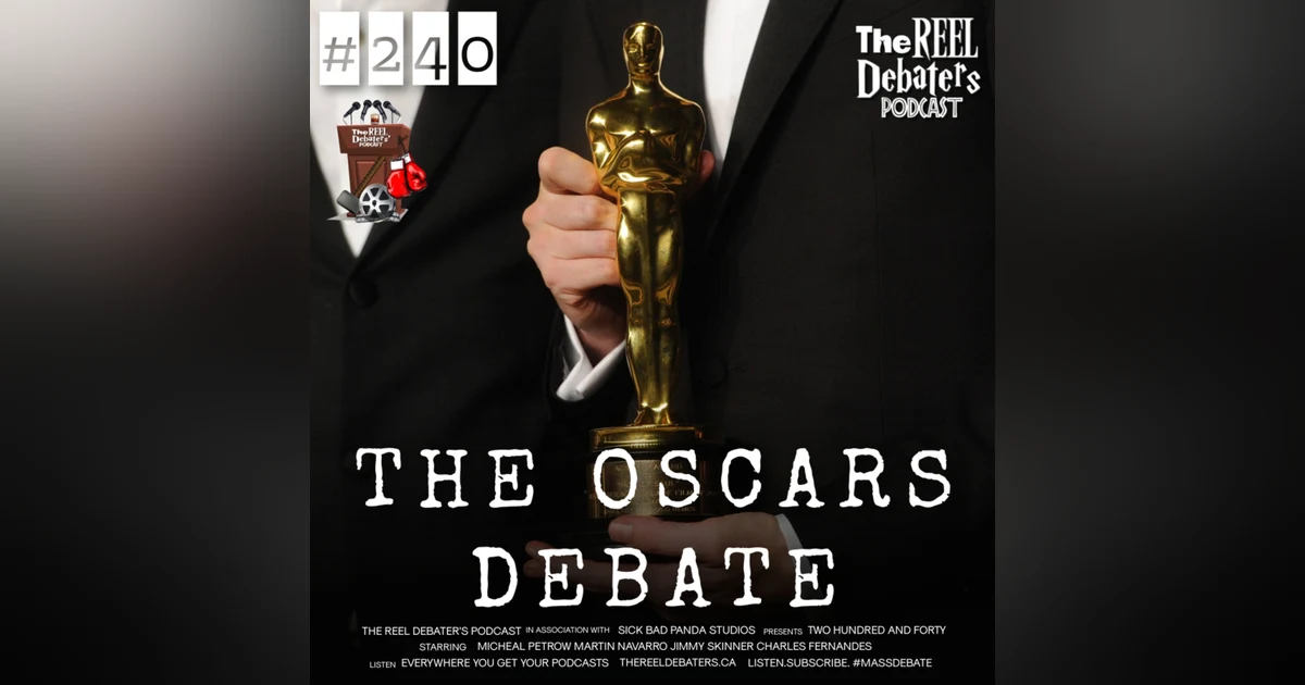 #240 "And The Winner Is..." The Best Oscars 2024 Debate