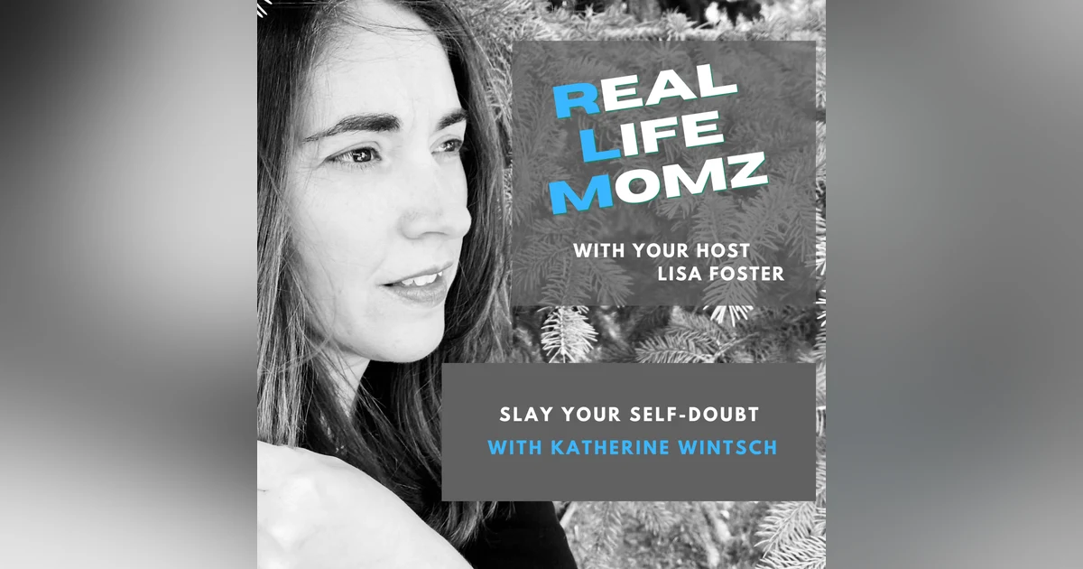 Slay Your Self-Doubt with Katherine Wintsch