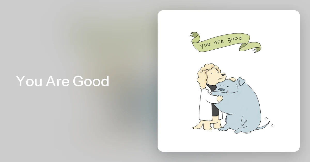 You Are Good