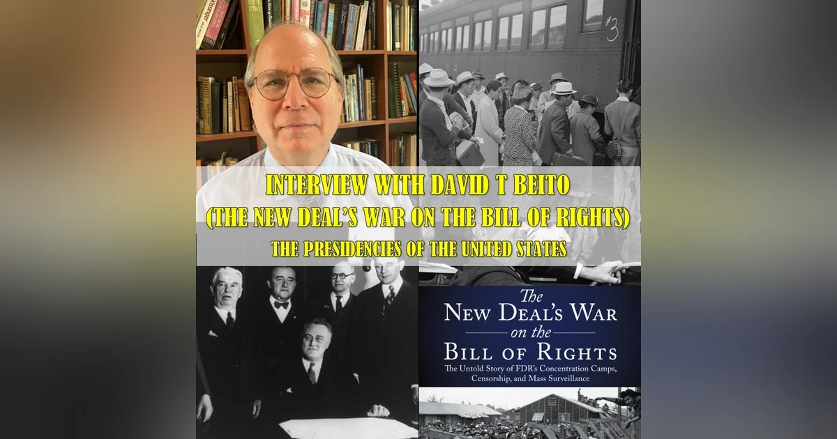 Interview with David T Beito, The New Deal's War on the Bill of Rights