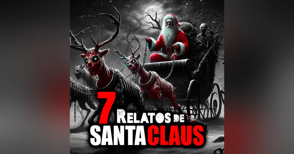 7 relatos de santa claus MALDITO – historias REALES que arruinan la navidad
